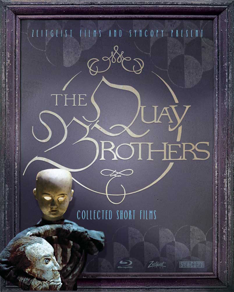 The Living Metal Scraps and Dancing Dolls of the Quay Brothers